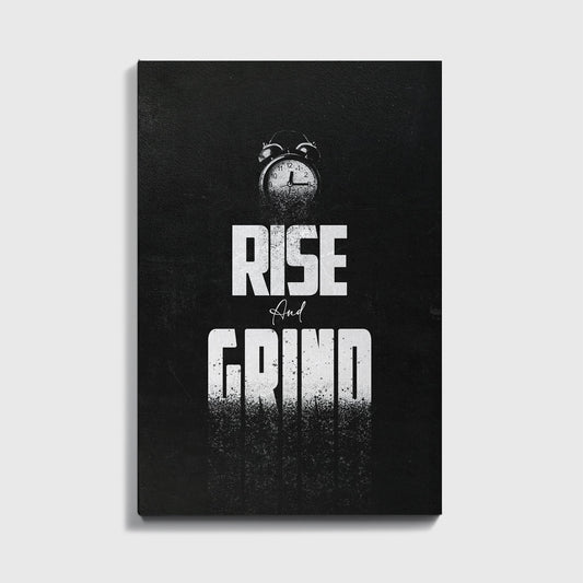 RISE AND GRIND - UpLift Canvas