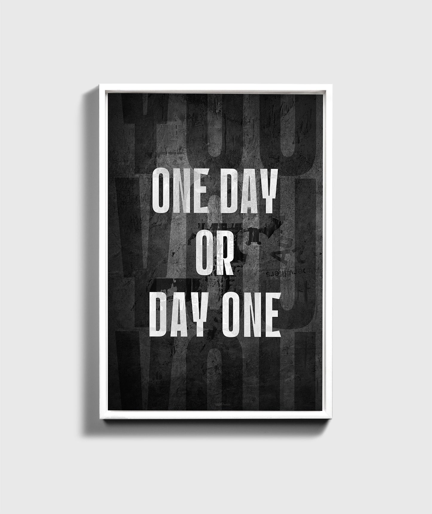 One Day or Day One - UpLift Canvas