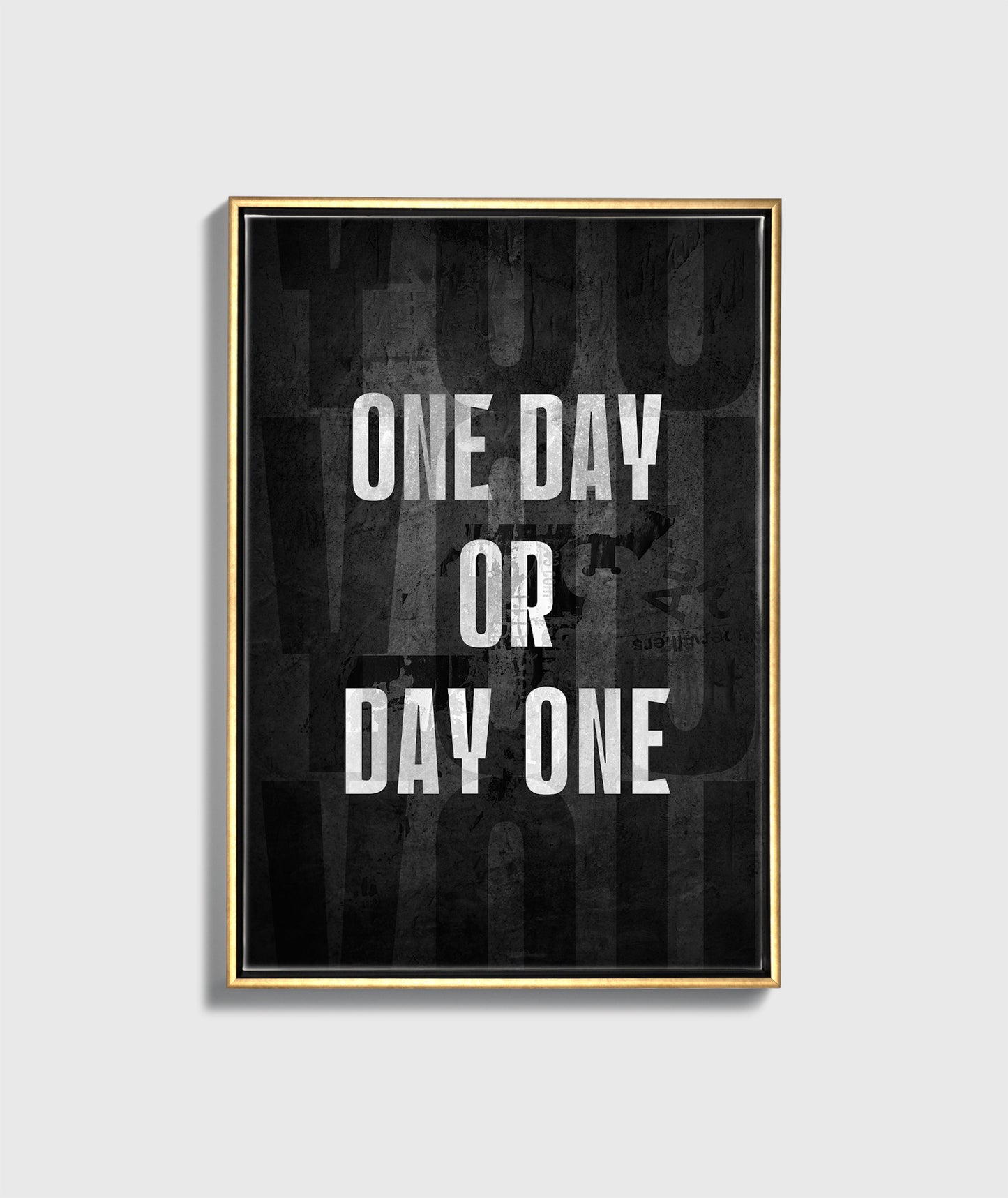 One Day or Day One - UpLift Canvas