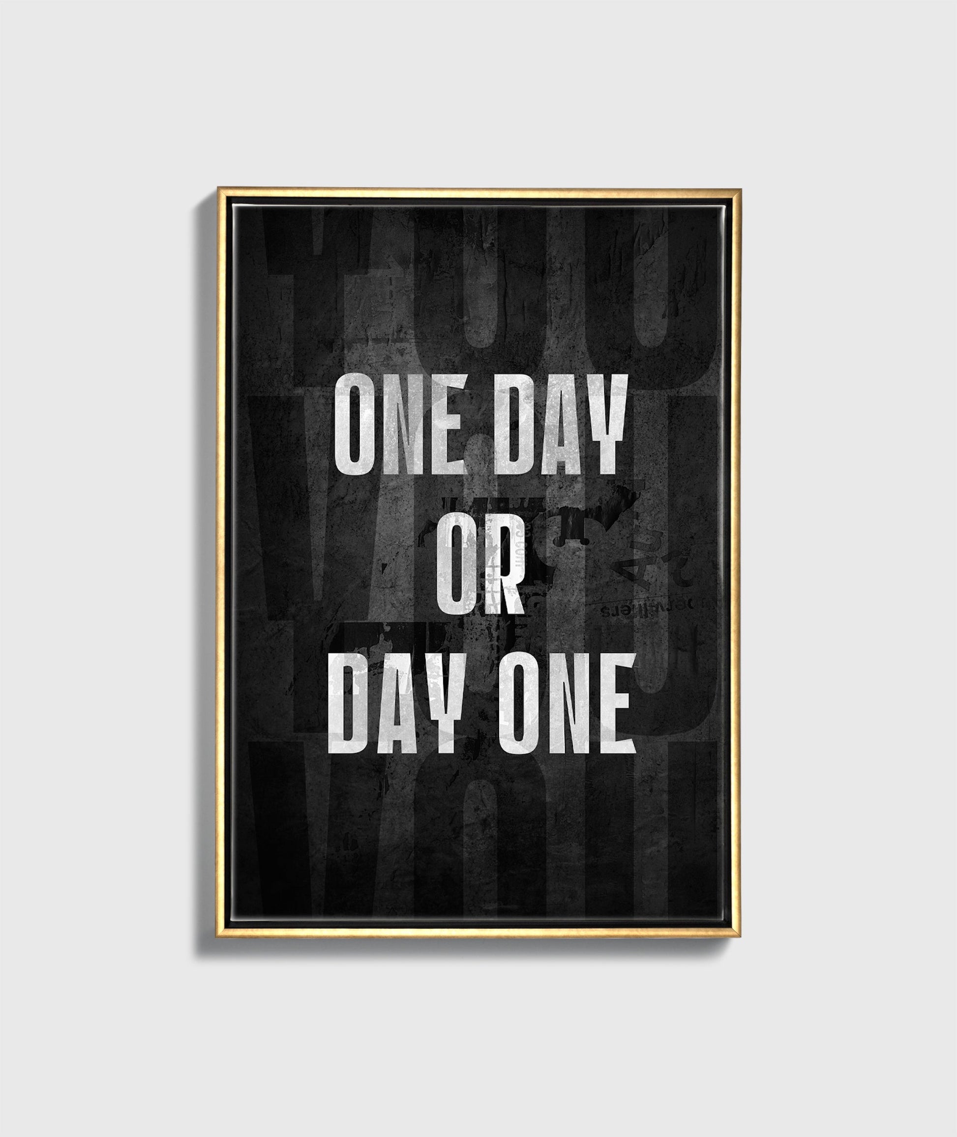 ONE DAY OR DAY ONE - UpLift Canvas