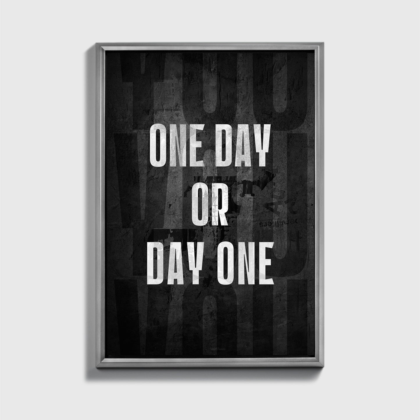 One Day or Day One - UpLift Canvas