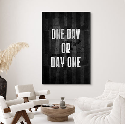 One Day or Day One - UpLift Canvas