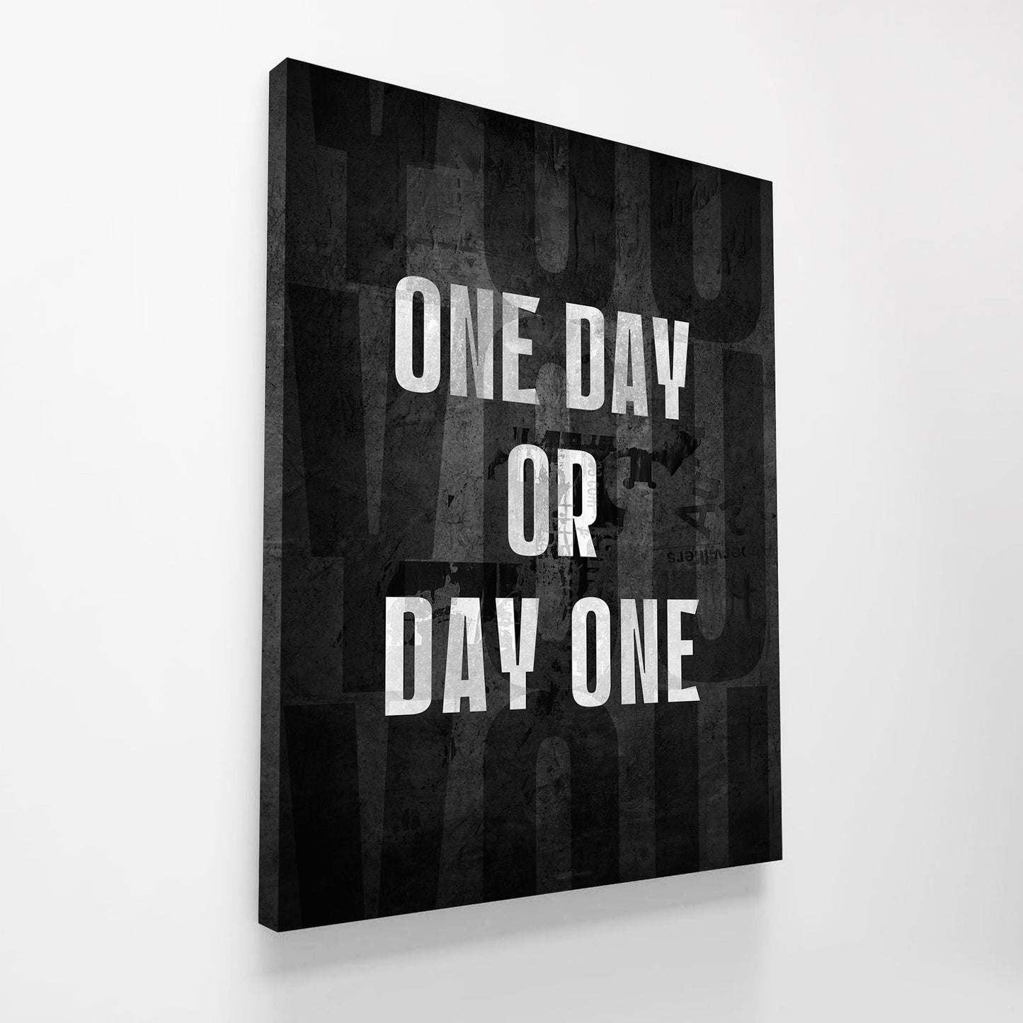 One Day or Day One - UpLift Canvas