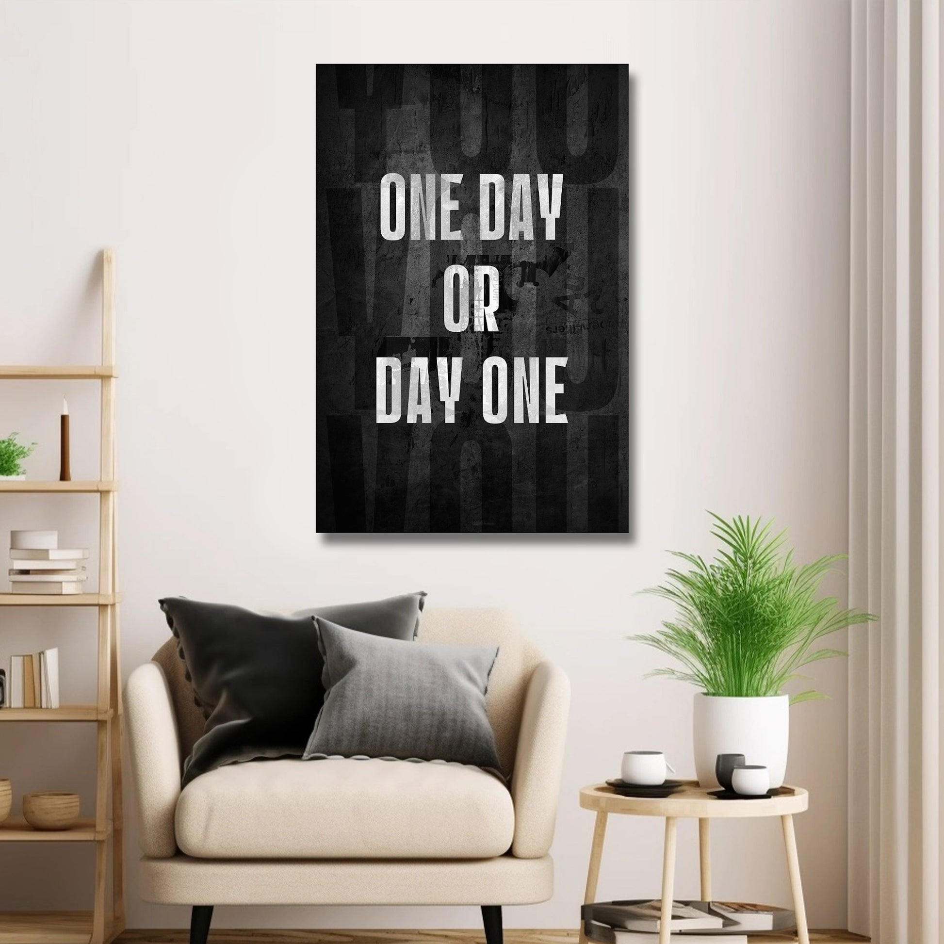 One Day or Day One - UpLift Canvas